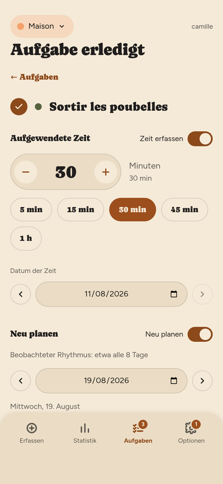 Bildschirm „Aufgabe erledigt“: Name der Aufgabe, Schalter „Zeit erfassen“ mit Minutenzähler, dann Schalter „Neu ansetzen“ mit vorgeschlagenem Datum und beobachtetem Rhythmus.